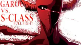 One Punch Man - Awakened Garou vs.10 S-Class Heroes (Full Fight)