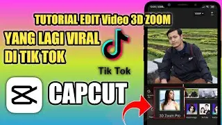 Tutorial Edit Video Foto 3D Zoom Viral di Tik Tok Pakai Aplikasi Capcut