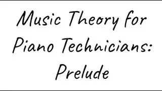 Music Theory for Piano Technicians: the keyboard