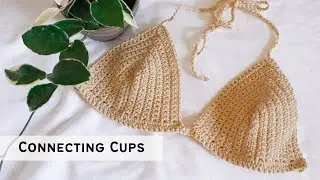 Connecting Bralette Cups | Beginner Crochet Bralette Tutorial