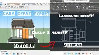CARA CEPAT EXPORT SKETCHUP KE AUTOCAD_TUTORIAL