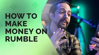 How to Make Money on Rumble | Famety