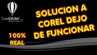 SOLUCION COREL A DEJADO DE FUNCIONAR 100% REAL