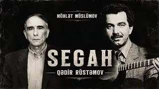 Qədir Rüstəmov segah