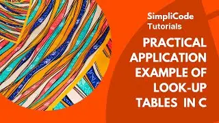 C Programming Look Up Tables | Embedded Systems Perspective | Example Application