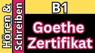 Hören & Schreiben B1 Goethe Zertifikat 2024