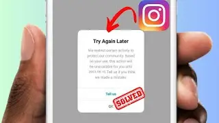 Solved☑️: Instagram Try Again Later We Restrict Certain Activity to Protect our Community 2023 ||