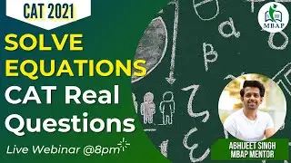 Solve Equations - Quant Section - CAT Real Questions | MBA Entrance 2021