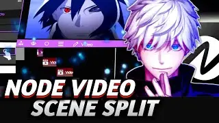 Insane Node Video Latest Update - Auto Split Scene Detection Edit.( Best AMV Editing Features).
