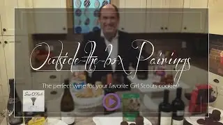 Outside-the-box Pairings: The perfect wine with your favorite Girl Scouts cookie!