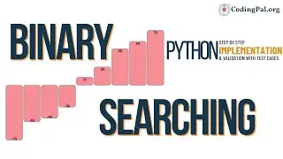 Binary Searching Python🐍 Implementation || Searching Algorithms || DSA || CodingPal.org
