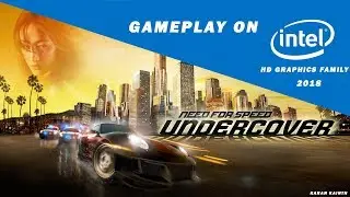 Need For Speed Undercover Gameplay on Intel HD Graphics Family 2018 HD