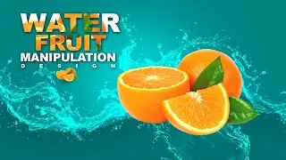 Water Fruit Photo Manipulation in Photoshop