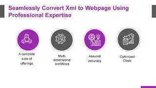 Seamlessly Convert Xml to Web Page Using Professional Expertise