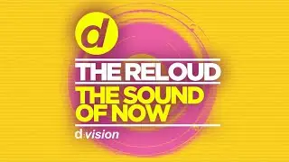 The ReLOUD - The Sound of Now