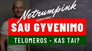 Netrumpink sau gyvenimo. Telomeros - kas tai? Andžej Michmel, mitybos, sporto ir badavimo treneris.