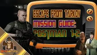 Escape From Tarkov-Mission Guide: Postman pt. 1-2 (2019)| Prapor 
