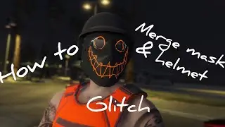*NEW*How to merge Mask & Helmet glitch *Not Patched ( GTA 5 Online)