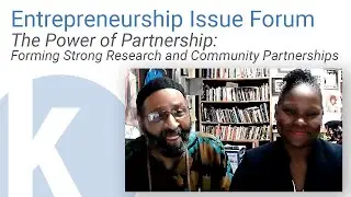Kauffman Entrepreneurship Forum: Forming Strong Research and Community Partnerships