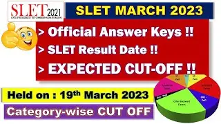 SLET 2023 (MARCH) EXPECTED CUT-OFF, Official Answer Key, Result Date || Important INFO Must WATCH
