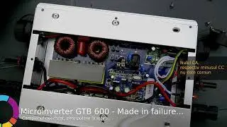 Microinverter GTB 600 - Made in failure... Campionul overheat, zero putere la iesire...