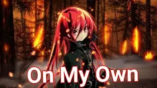 Nightcoreム - On My Own [Ashes Remain] (Lyrics)