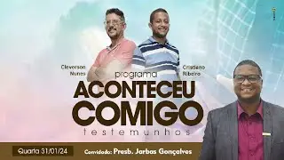 PROGRAMA ACONTECEU COMIGO  - PARTICIPAÇÃO PRESB.  JARBAS GONÇALVES