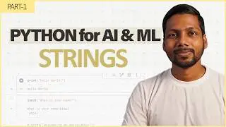 python Tutorial for AI & ML | Part - 1 |  Strings