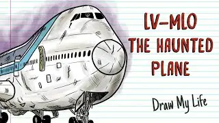 LV-MLO, THE HAUNTED PLANE STORY | Draw My Life