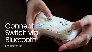 Connect Switch via Bluetooth - Crush Controller