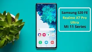 Samsung S20 FE + Realme X7 Pro Ultra + Mi 11 Series india launching date