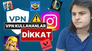 VPN KULLANIYORSANIZ BAŞINIZ BÜYÜK DERTTE !