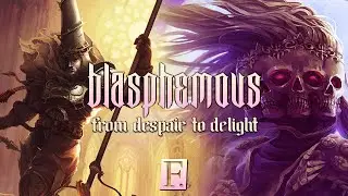 Blasphemous - From Despair to Delight