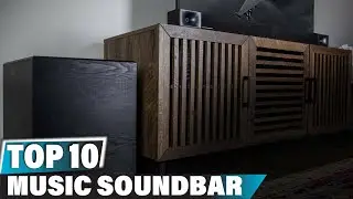Best Soundbar for Music In 2025 - Top 10 Soundbar for Musics Review