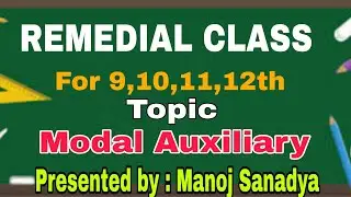 Remedial class for 9th,10th,11th & 12th l Modal Auxiliary by Manoj Sanadya