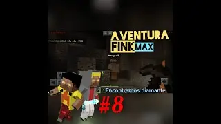 AVENTURA FINKMAX#8 ENCONTRAMOS DIAMANTE🤑🤑!🔥