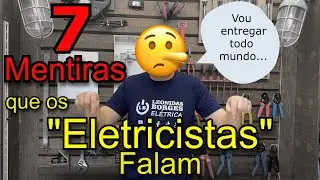 7 Lies Told by “Electricians” about Electrical Installation.