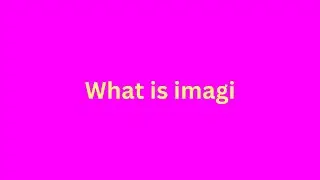 What is imagi?