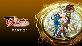 Eiyuden Chronicle: Hundred Heroes - PART 24