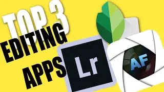TOP 3 Photo Editing Apps For Android