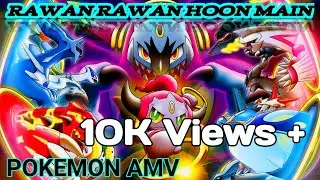 Ravan Ravan hoon main-pokemon version hindi [AMV]