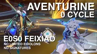 E0S0 Feixiao 0 cycles Aventurine | F2P | No Limited Eidolons, Signature