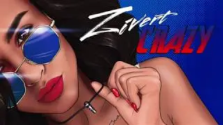 Zivert Crazy (TOP 100+1)