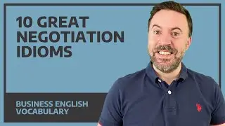 10 Great Idioms & Expressions for Negotiations - Business English