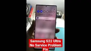 Samsung S22 Ultra No Sarvice Problem 