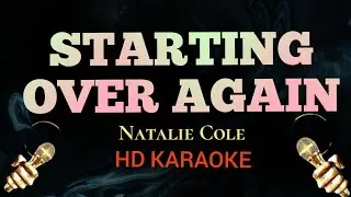 Starting Over Again - Natalie Cole (HD Karaoke)