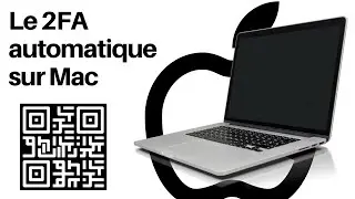 2FA Automatique sur Mac : Protégez tous vos Comptes en 2 Minutes avec Safari