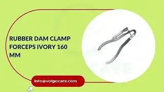 Rubber Dam Clamp Forceps From Volgo Care | Manufacturer of Surgical Instruments