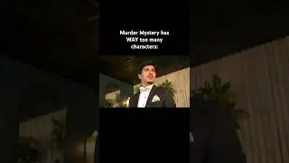 Murder Mystery has WAY too many characters. #comedy #funny