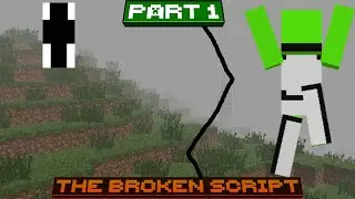 Minecraft The Broken Script (Part 1)